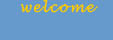 Welcome!