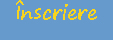 Inscriere